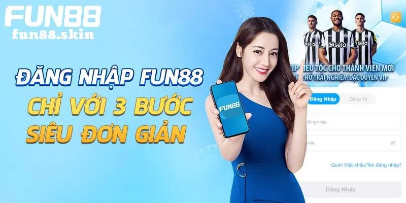 Đăng Nhập Fun88 - Trải Nghiệm Dịch Vụ Cá Cược Chất Lượng